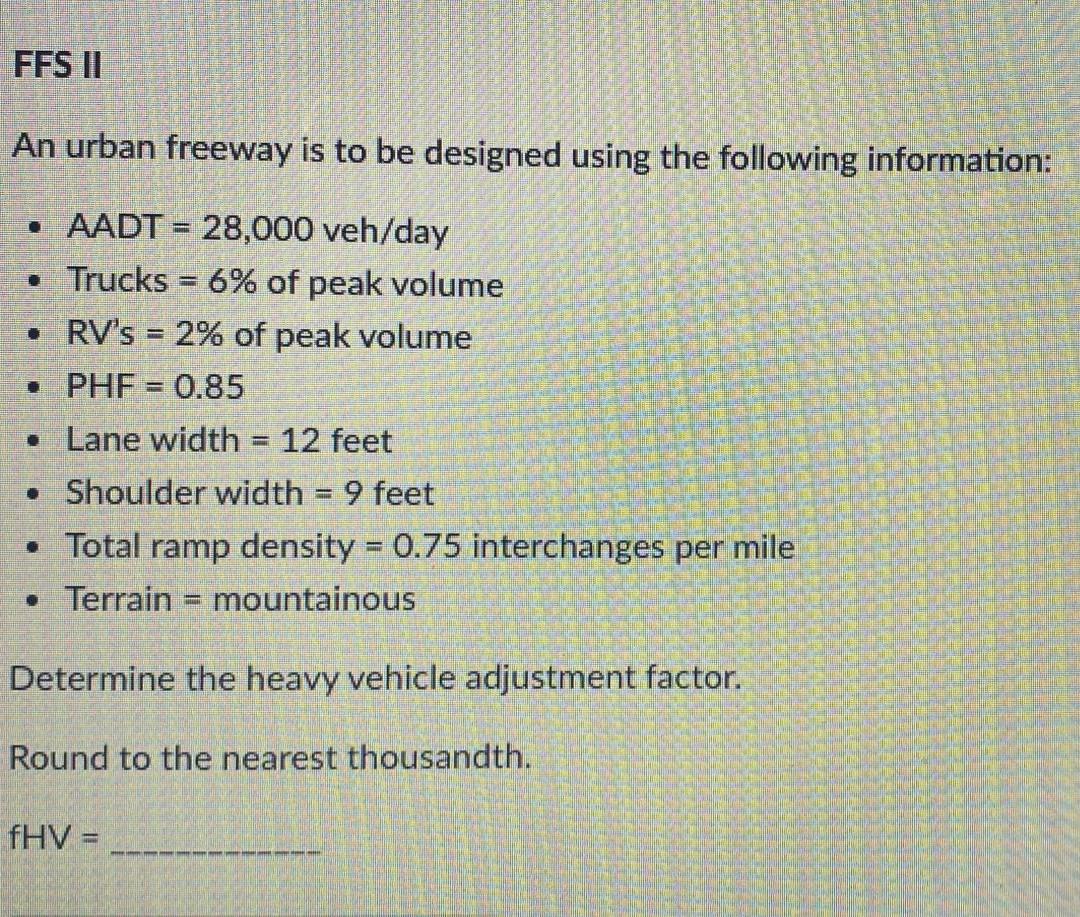 Solved FFS II An urban freeway is to be designed using the | Chegg.com