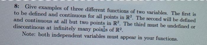 Solved 8: Give examples of three different functions of two | Chegg.com