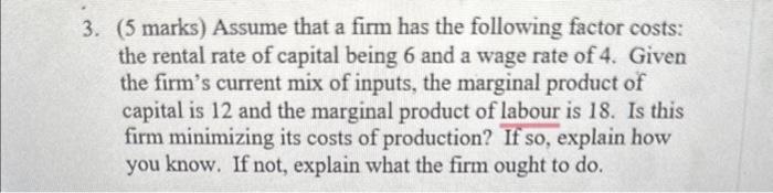 Solved 3. (5 marks) Assume that a firm has the following | Chegg.com