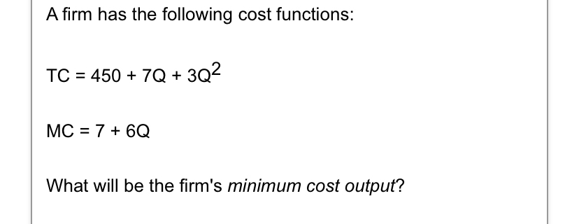 Solved A Firm Has The Following Cost Chegg Com