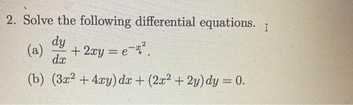 Solved 2. Solve the following differential equations. I dy | Chegg.com
