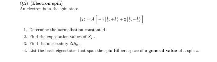 Solved Q.2) (Electron spin) An electron is in the spin state | Chegg.com