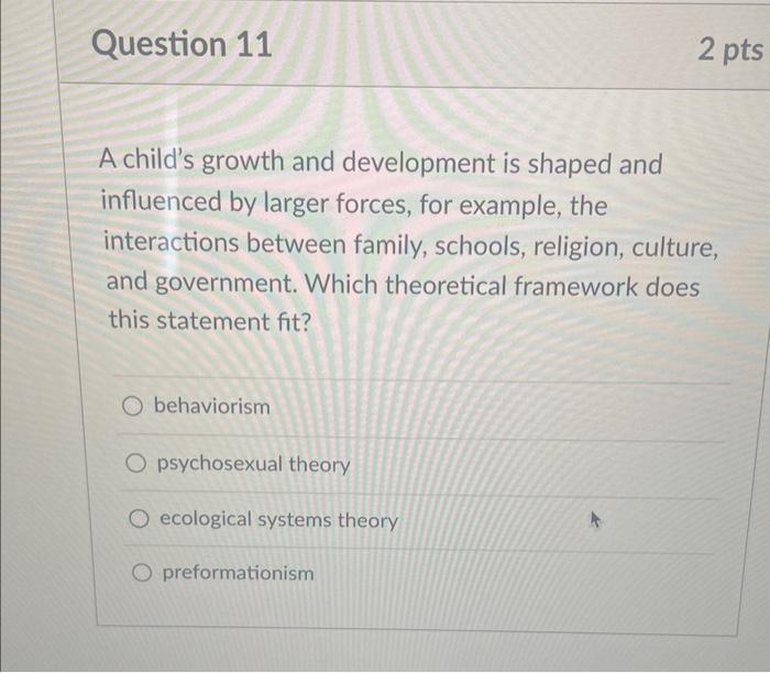 Solved A child's growth and development is shaped and | Chegg.com