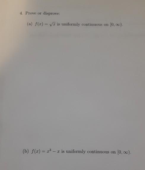 Solved 4 Prove Or Disprove A F X Va Is Uniformly C Chegg Com