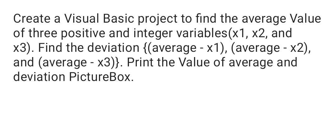 Solved Create a Visual Basic project to find the average | Chegg.com