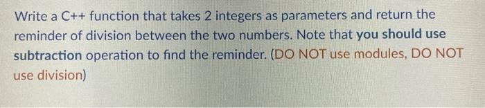 Solved Write a C++ function that takes 2 integers as | Chegg.com