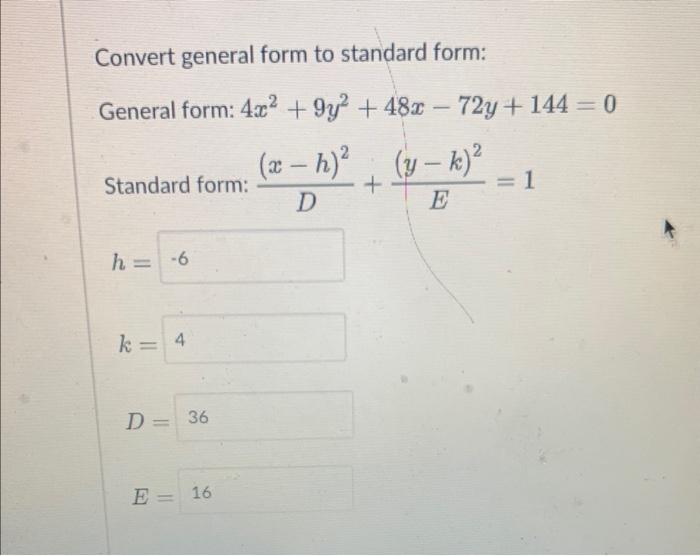 Solved Convert general form to standard form: General form: | Chegg.com