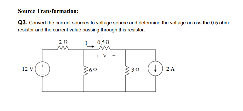 Solved Source Transformation:Q3. ﻿Convert the current | Chegg.com
