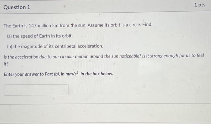 Solved The Earth is 147 million km from the sun. Assume its | Chegg.com