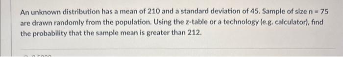 Solved An unknown distribution has a mean of 210 and a | Chegg.com