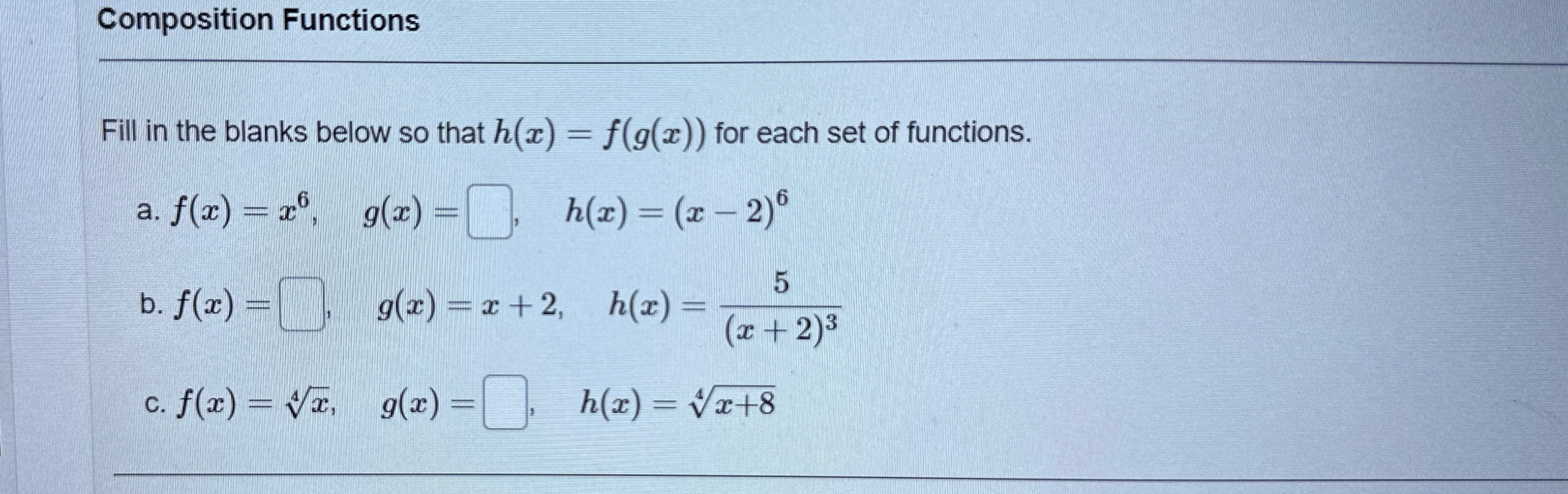 Solved Composition FunctionsFill in the blanks below so that | Chegg.com