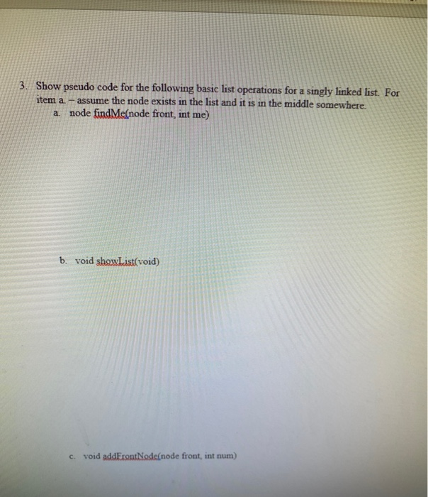 Solved 3. Show pseudo code for the following basic list | Chegg.com