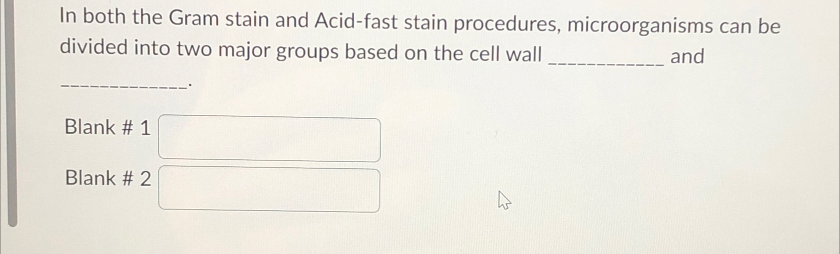 Solved In both the Gram stain and Acid-fast stain | Chegg.com