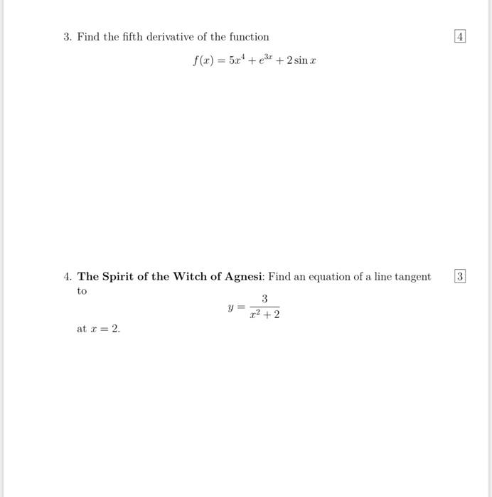 Solved 3. Find the fifth derivative of the function 4 f(x) = | Chegg.com