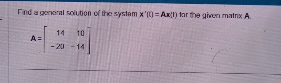 Solved Find A General Solution Of The System X T Ax T Chegg Com