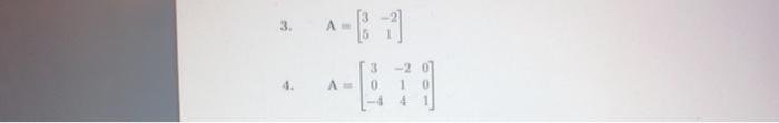 Solved For each matrix A below, determine whether or not it | Chegg.com
