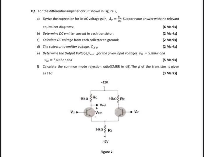 Solved Q2. For the differential amplifier circuit shown in | Chegg.com