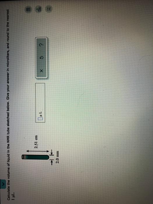 Solved Calculate the volume of liquid in the NMR tube