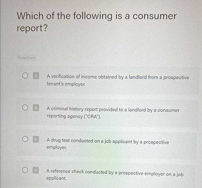 Which Of The Following Is A Consumer Report? A | Chegg.com