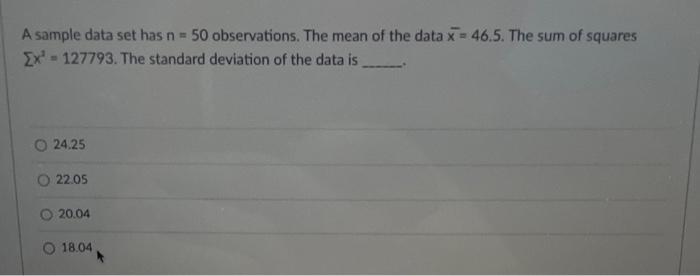 Solved A sample data set has n=50 observations. The mean of | Chegg.com