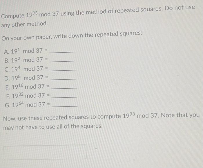 Solved Compute 1993mod37 using the method of repeated | Chegg.com