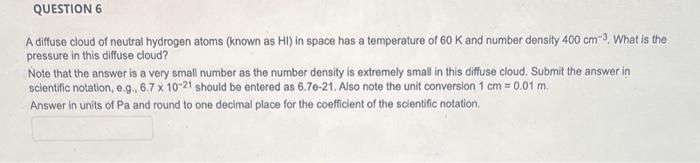 Solved A diffuse cloud of neutral hydrogen atoms (known as | Chegg.com