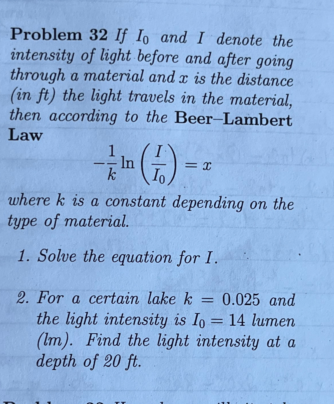 Solved Problem 32 ﻿If I0 ﻿and I denote the intensity of | Chegg.com