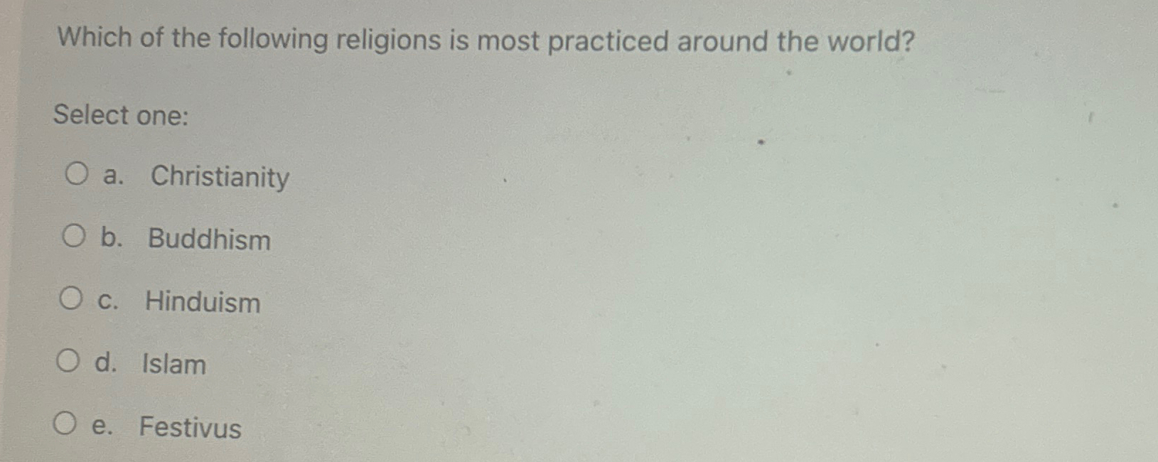 Solved Which of the following religions is most practiced | Chegg.com