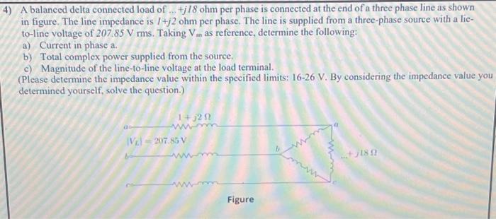 4) A balanced delta connected load of 21 +j18 ohm per | Chegg.com