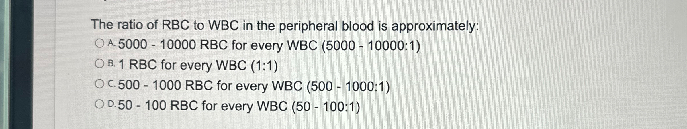 Solved The ratio of RBC ﻿to WBC ﻿in the peripheral blood is | Chegg.com