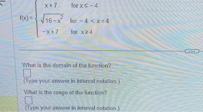 Solved f(x) = X+7 2 16-x -X+7 for x≤ - 4 for - 4