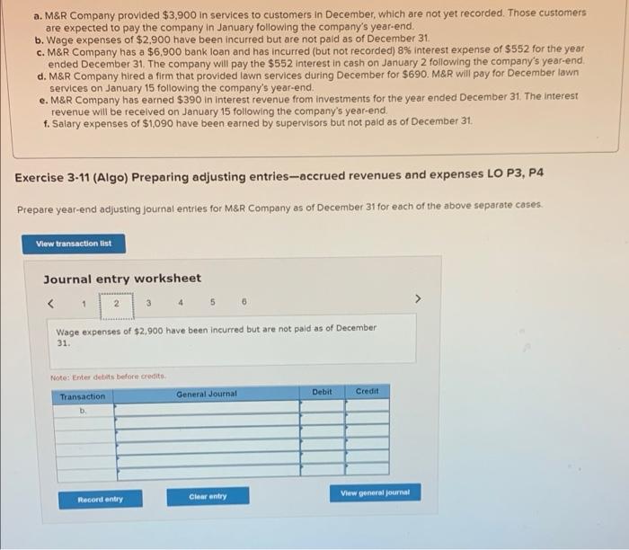 Solved a. M&R Company provided 3,900 in services to