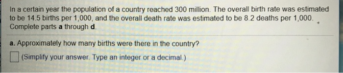 Solved In A Certain Year The Population Of A Country Reac Chegg