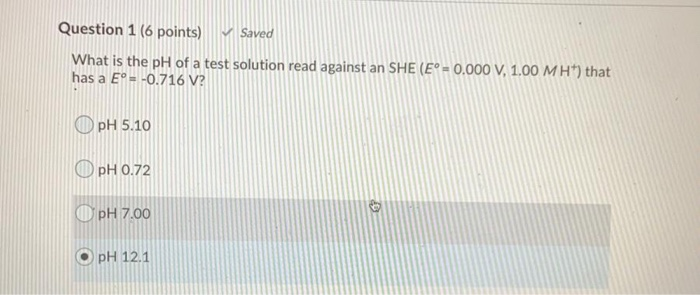 Solved Question 1 (6 points) What is the pH of a test | Chegg.com