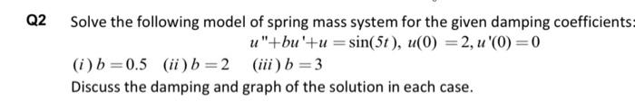 Solved 22 Solve The Following Model Of Spring Mass System | Chegg.com