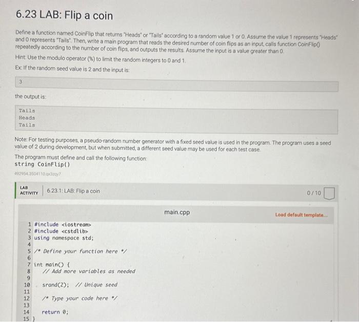 Solved Define a function named CoinFlip that returns 'Heads