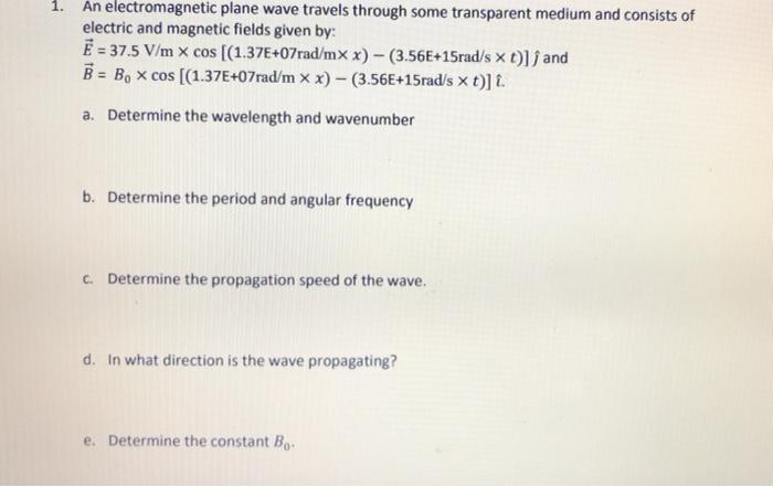 Solved 1. An Electromagnetic Plane Wave Travels Through Some | Chegg.com