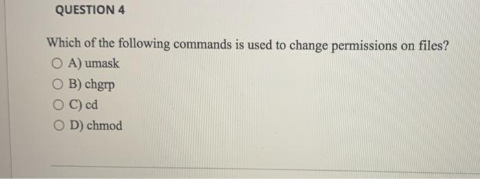 Solved QUESTION 4 Which of the following commands is used to | Chegg.com