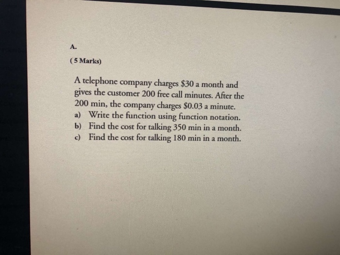 solved-a-5-marks-a-telephone-company-charges-30-a-month-chegg