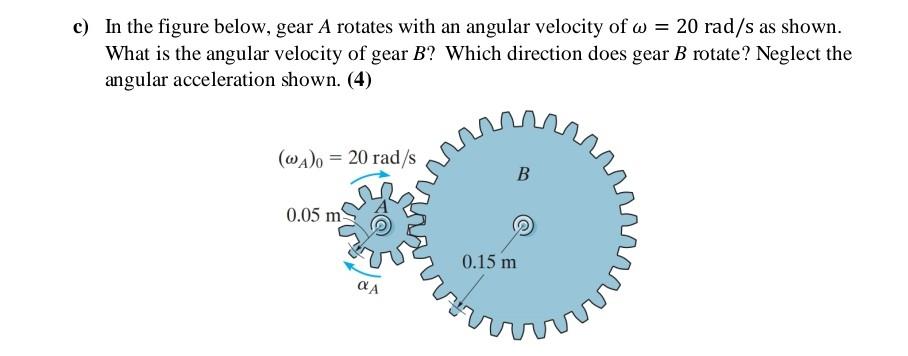 Solved c) In the figure below, gear A rotates with an | Chegg.com