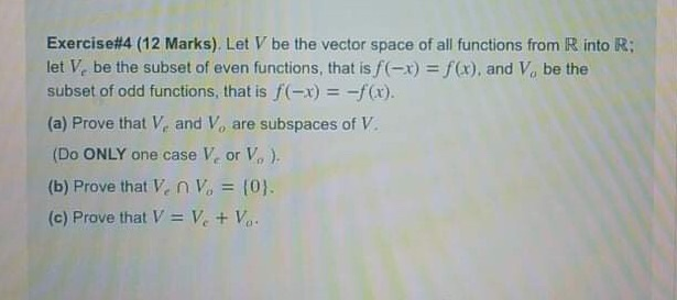 Solved Exercise 4 12 Marks Let V Be The Vector Space O Chegg Com