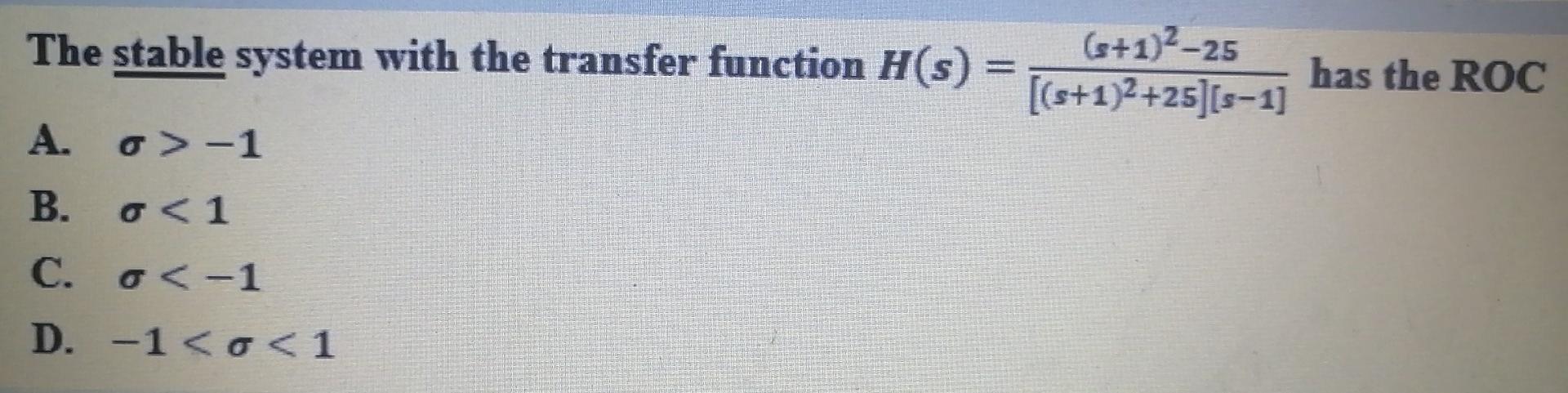 Solved (+1)2-25 The stable system with the transfer function | Chegg.com