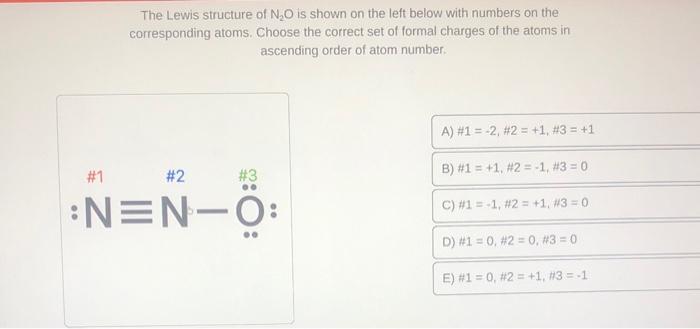 Solved The Lewis Structure Of N2o Is Shown On The Left Below 3245