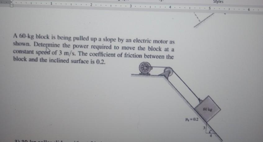 Solved Styles 3 A 60-kg block is being pulled up a slope by | Chegg.com