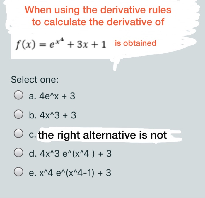 When Using The Derivative Rules To Calculate The Chegg Com