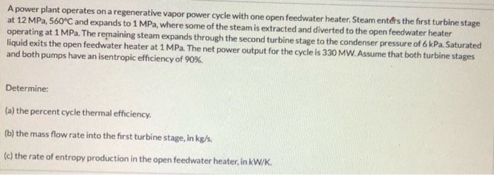 Solved A Power Plant Operates On A Regenerative Vapor Power | Chegg.com