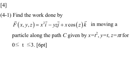 Solved [4](4-1) ﻿Find the work done by | Chegg.com