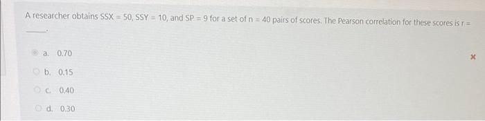 Solved A researcher obtains SSX = 50, SSY = 10, and SP = 9 | Chegg.com