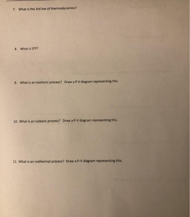Solved 7. What is the 3rd law of thermodynamics? 8. What is | Chegg.com