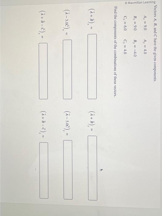 Solved Vectors A,B, And C Have The Given Components. | Chegg.com